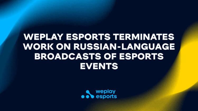 WePlay Esports suspends support for Russian-language projects