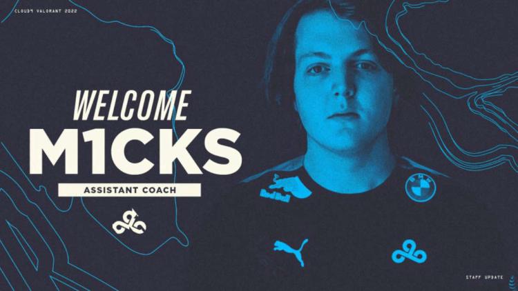 m1cks became assistant head coach at Cloud9