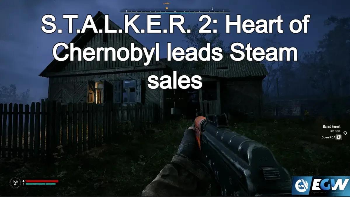 S.T.A.L.K.E.R. 2: Heart of Chernobyl Leads Steam Sales Two Days Before Release