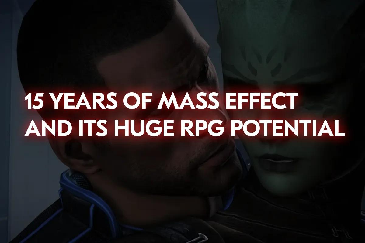   Mass Effect Celebrate 15 Years of Promise and Innovation