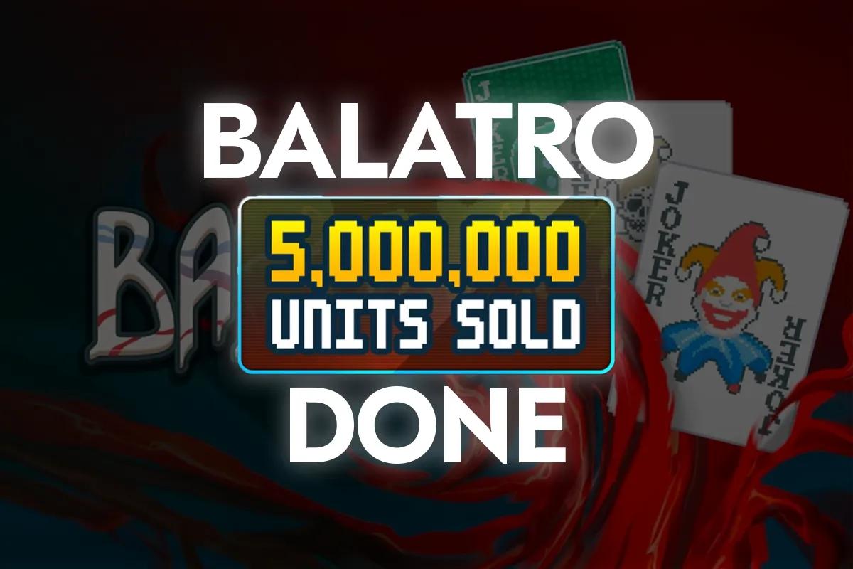 Balatro Hits 5 Million Sales Milestone After The Game Awards Success