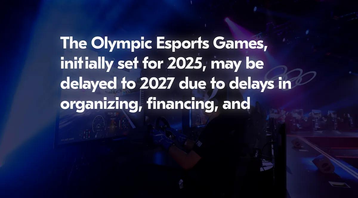 Olympic Esports Games May Be Delayed Until 2027