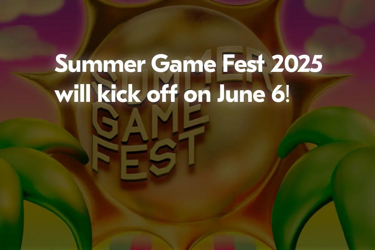 Summer Game Fest 2025 Confirmed for June 6