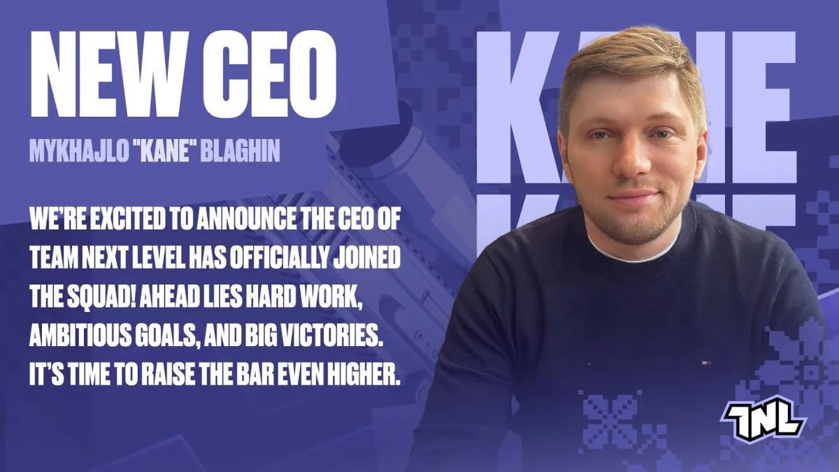 Mykhailo "Kane" Blahin Appointed CEO of Team Next Level