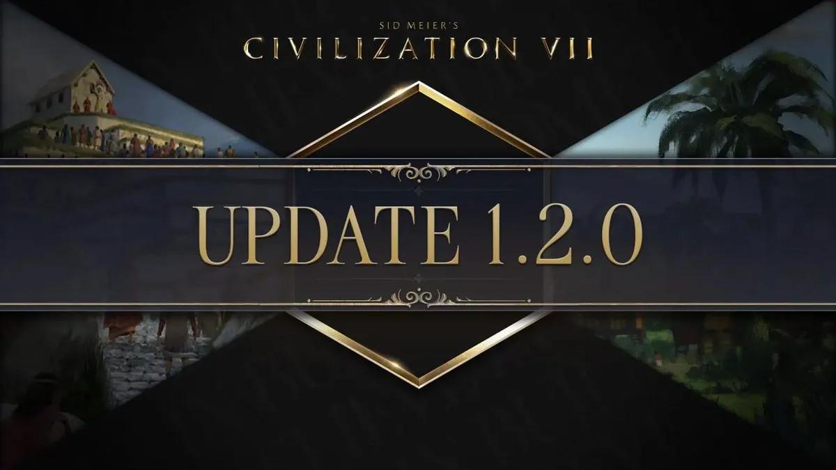 Civilization VII received a major 1.2.0 update
