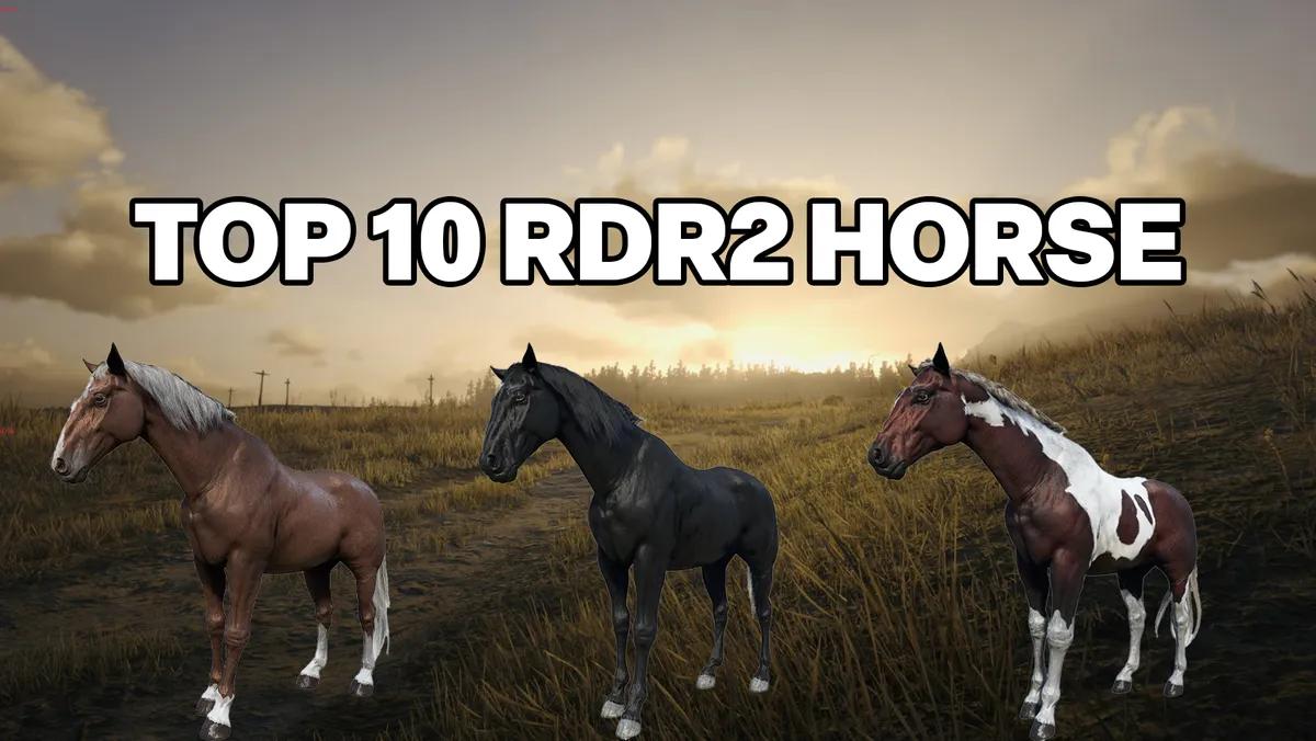 The 10 Best Horses in Red Dead Redemption 2, Ranked by Performance