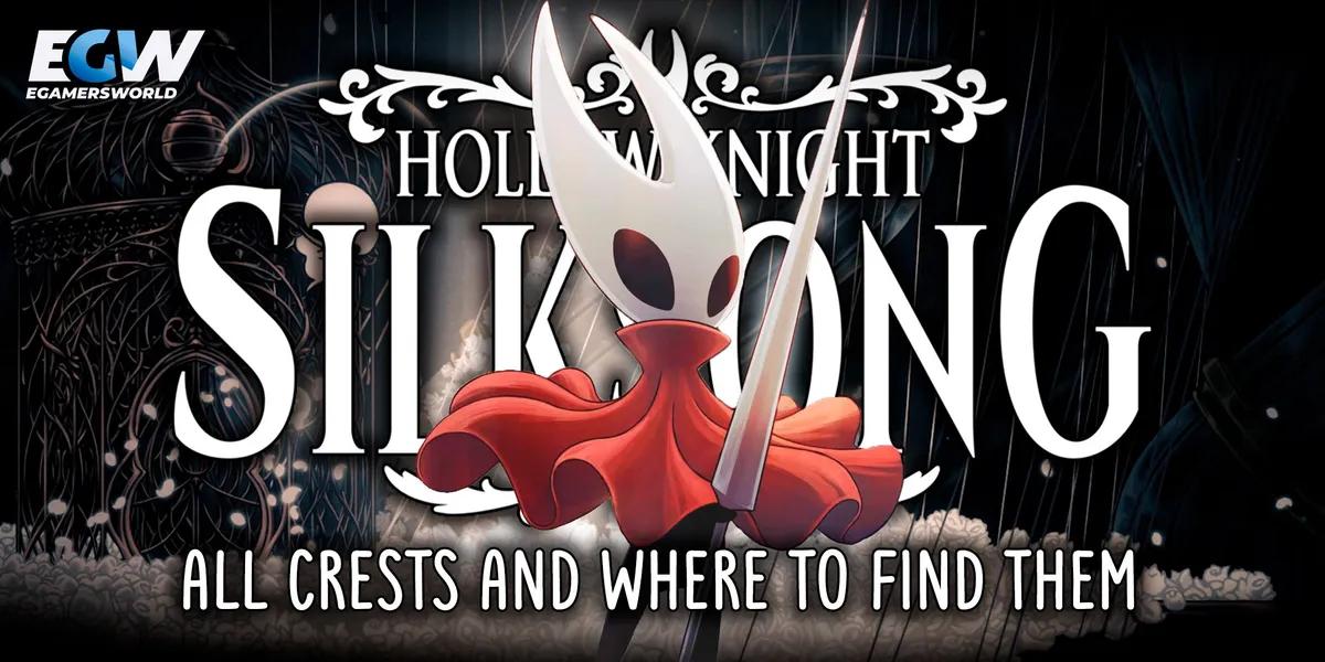 Hollow Knight Silksong Crests: Where to Find Them 
