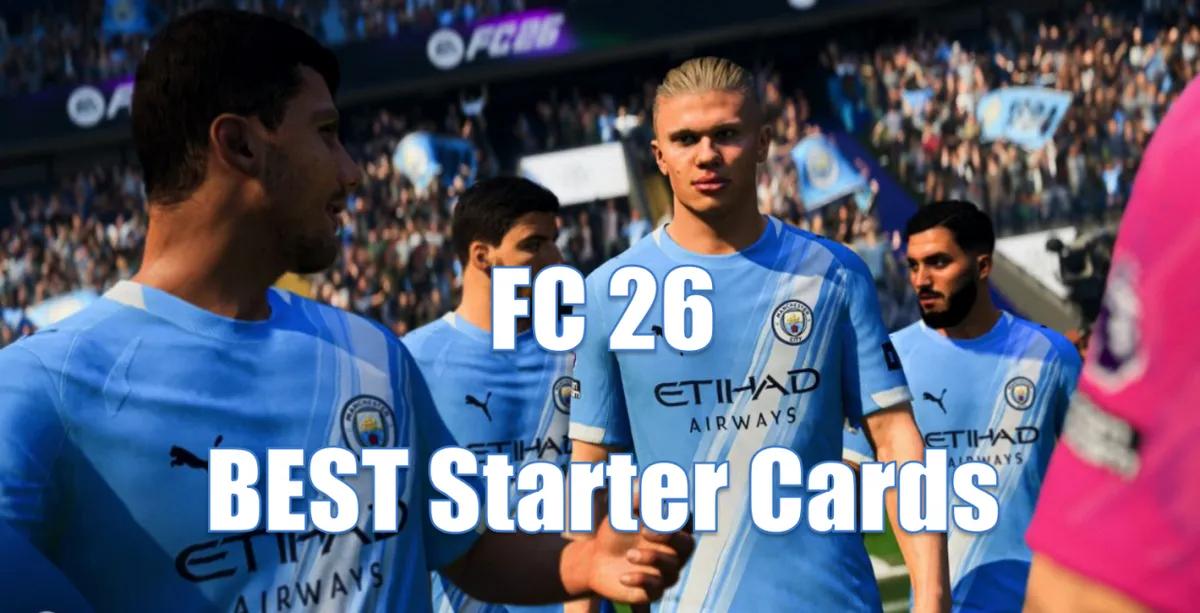 Best Starter Player Cards In EA FC 26 Ultimate Team