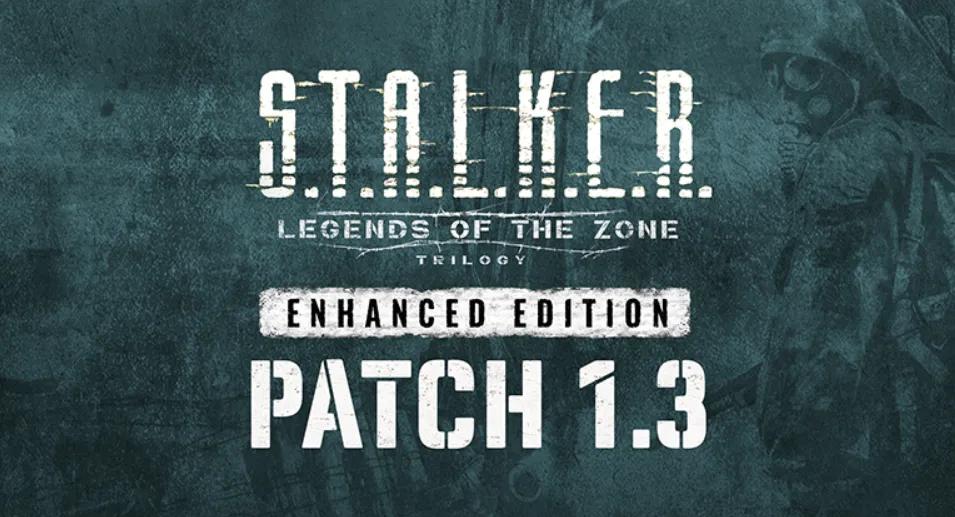 S.T.A.L.K.E.R.: Legends of the Zone Trilogy Enhanced Edition Patch 1.3 Brings Quick Slots and Stability Fixes