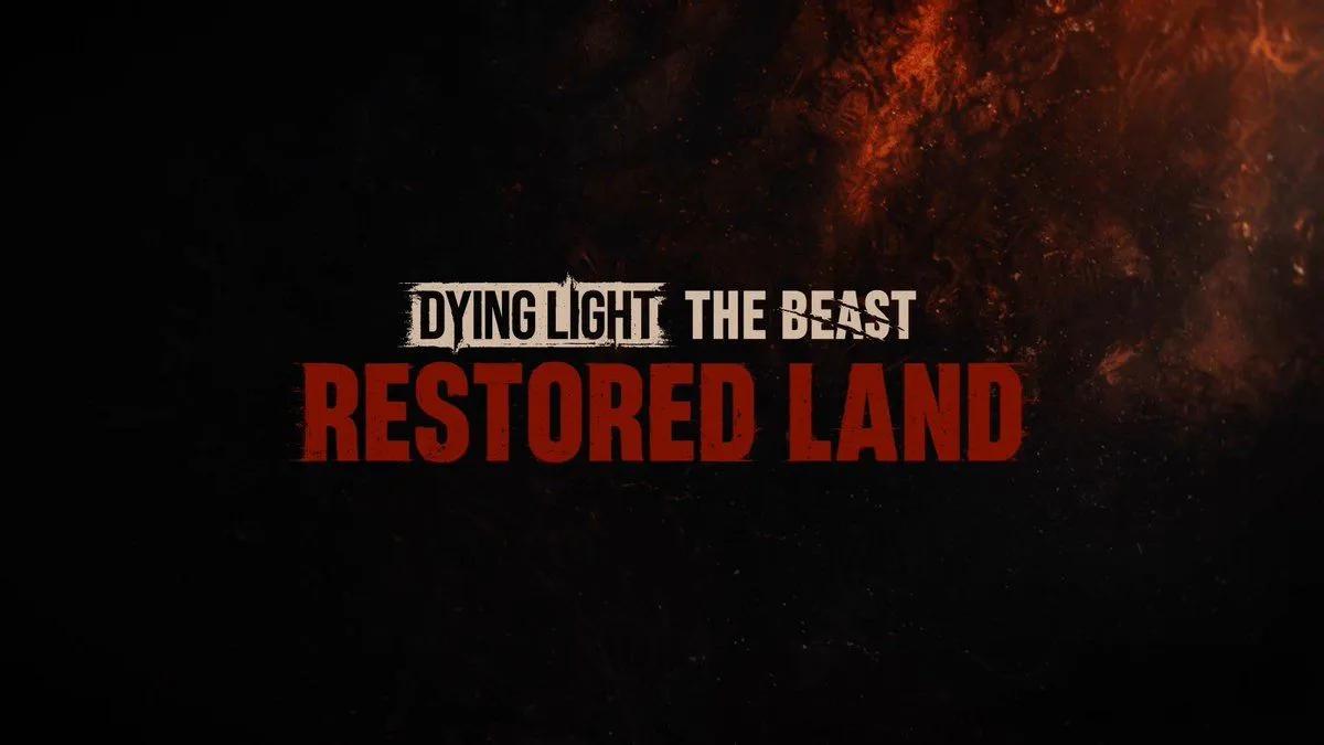 Techland Announced Massive Update Coming to Dying Light: The Beast This Week