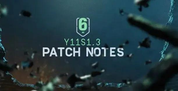 Rainbow Six Siege Y11S1.3 Patch Notes — Operator Buffs, Recoil Tweaks, and Fixes