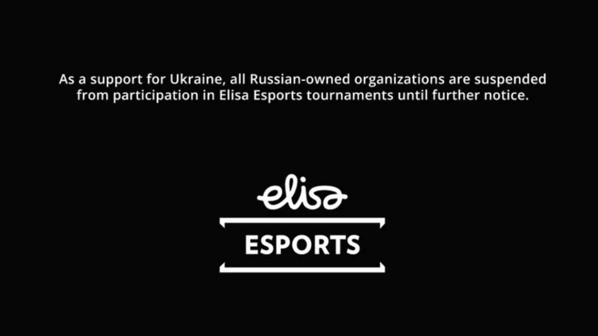 Tournament operator Elisa Esports suspended all Russian teams from participation