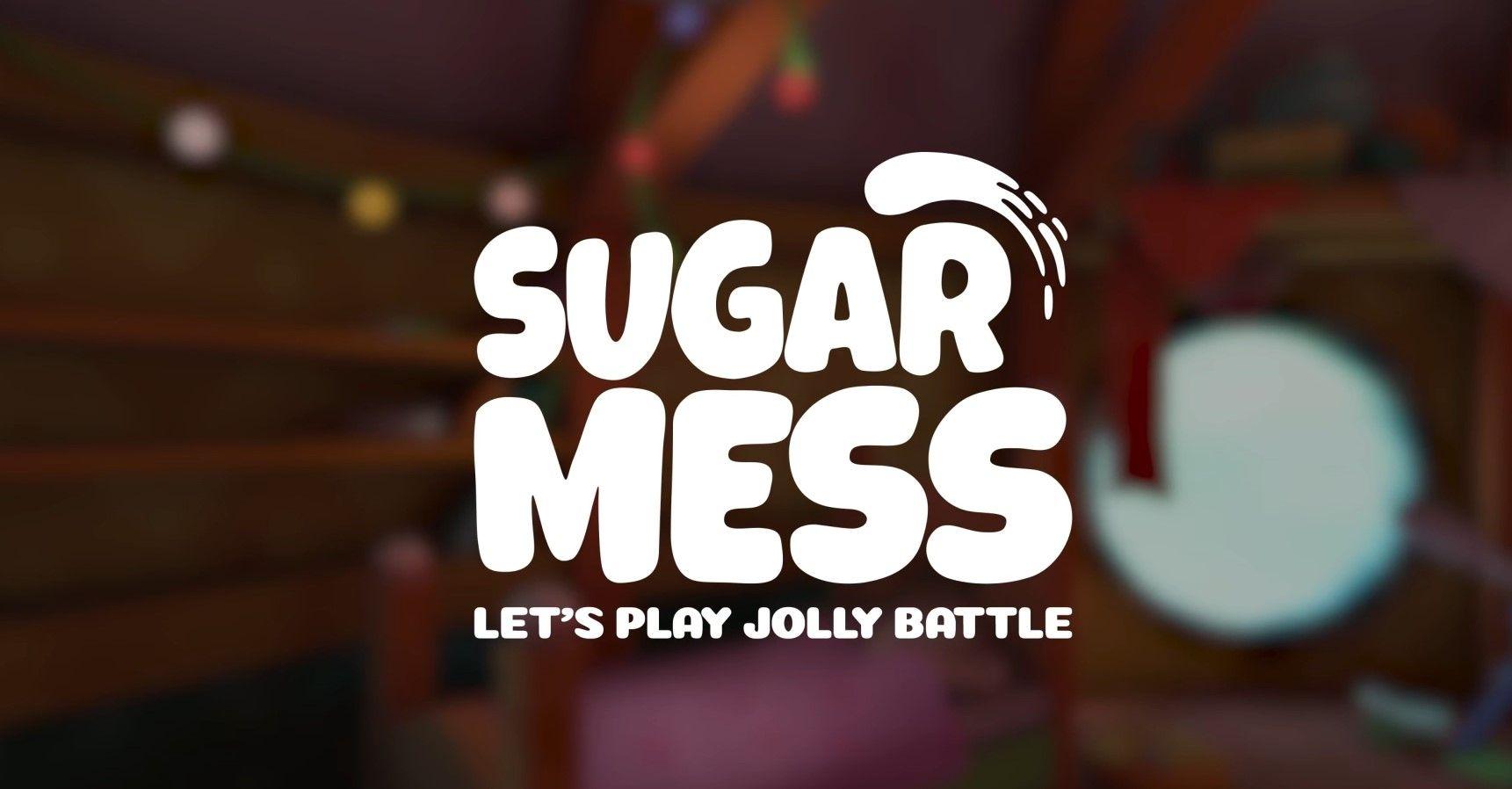 Sweet Chaos Begins: Let's Play Jolly Battle with Sugar Mess!