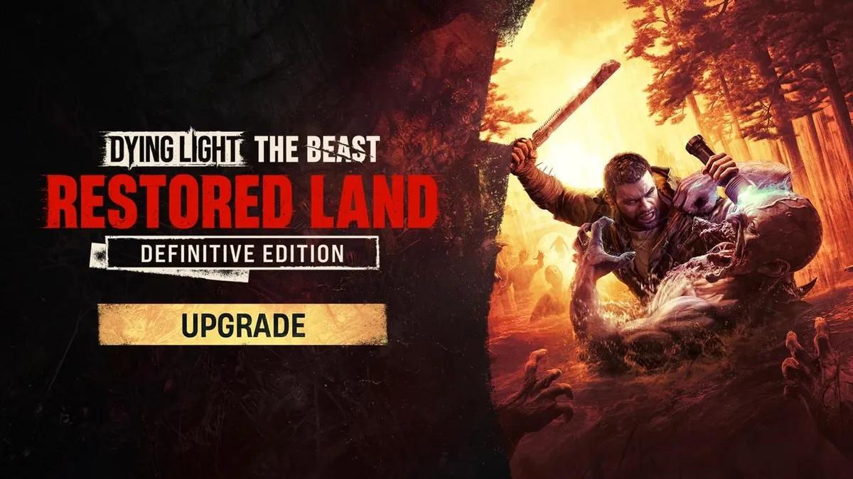 Dying Light: The Beast Gets Major “Restored Land” Update - Survival Just Got Harder