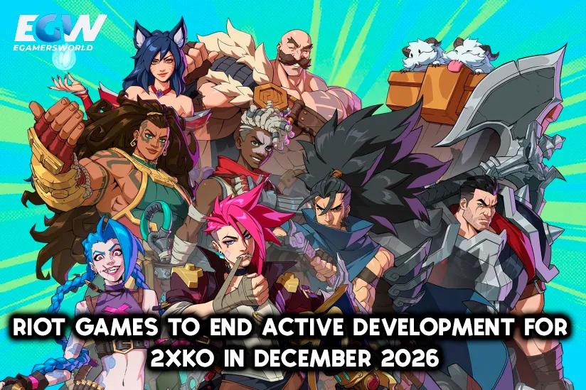 Riot Games Announces End of Active Development for 2XKO at the End of 2026